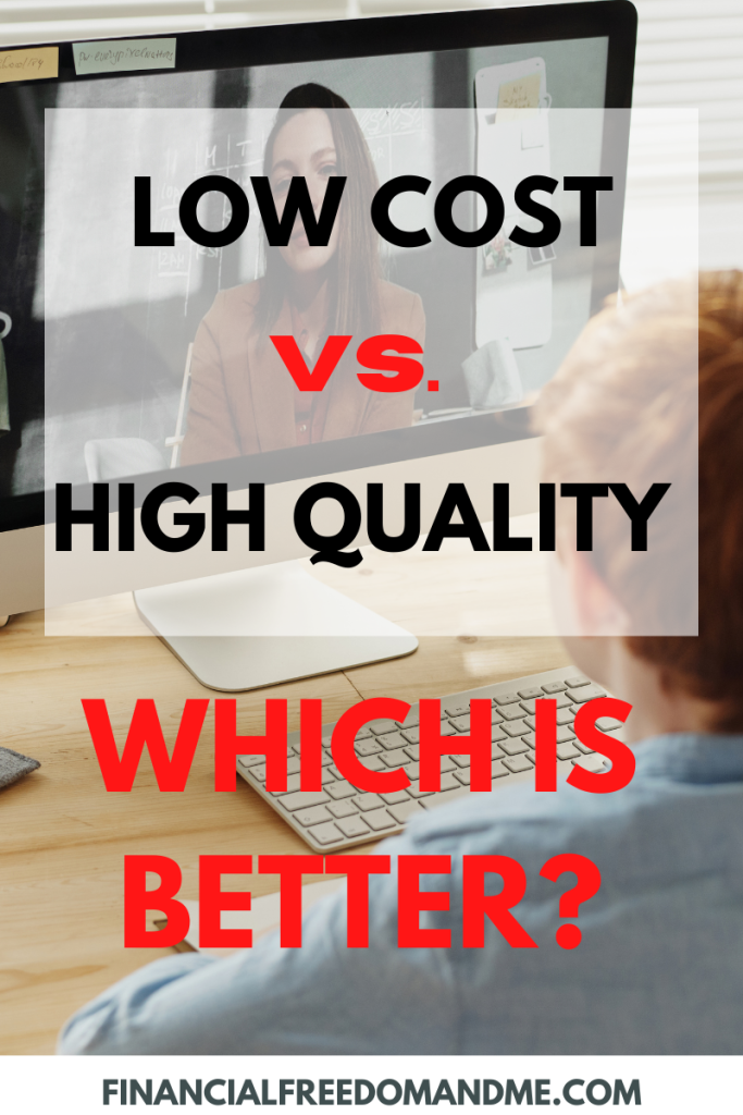 Low cost vs quality